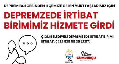 Çiğli Belediyesi Depremzedeler için İrtibat Birimi Kurdu