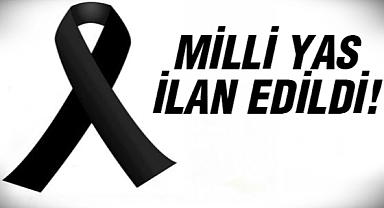 Milli yas ilan edildi