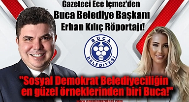 Gazeteci Ece İçmez'den Buca Belediye Başkanı Erhan Kılıç Röportajı