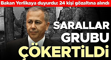 Bakan Yerlikaya duyurdu: Sarallar Grubu çökertildi... 24 kişi gözaltına alındı