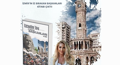 İzmir'in İz Bırakan Başkanları kitabı çıktı