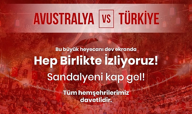 Balçova’da Milli heyecan dev ekrana taşınıyor